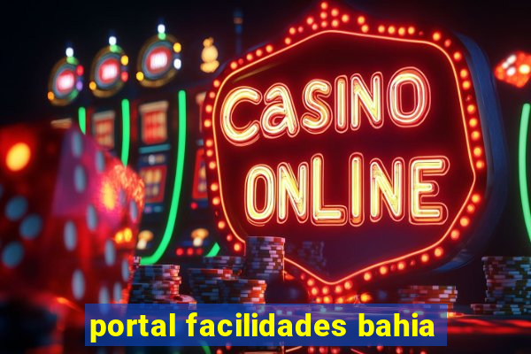 portal facilidades bahia